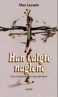 Han valgte naglene