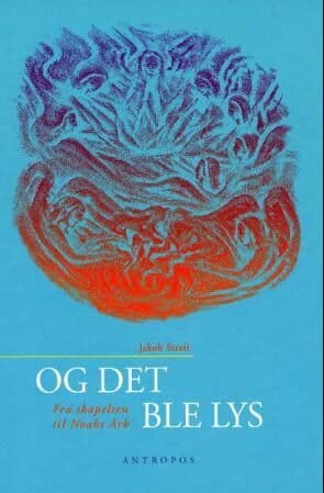 Og det ble lys