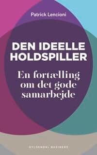 Den Ideelle Holdspiller | Patrick Lencioni | Språk: Dansk