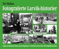 Fotograferte Larvik-historier