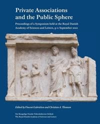 Private Associations And The Public Sphere | Red. Vincent Gabrielsen Christian A. Thomsen | Språk: Dansk