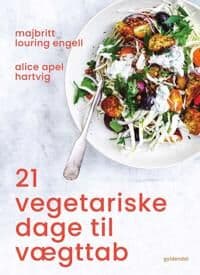 21 Vegetariske Dage Til Vægttab | Alice Apel Hartvig Majbritt Louring Engell | Språk: Dansk