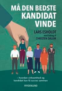 Må Den Bedste Kandidat Vinde | Lars Esholdt, Med Bidrag Af Christen Dalum | Språk: Dansk