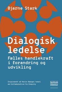 Dialogisk Ledelse | Bjarne Stark | Språk: Dansk