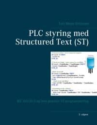 Plc Styring Med Structured Text (St) | Tom Mejer Antonsen Tom Mejer Antonsen | Språk: Dansk