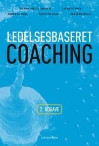 Ledelsesbaseret Coaching | Thorkil Molly-Søholm Jacob Storch Andreas Juhl Kristian Dahl Asbjørn Molly | Språk: Dansk